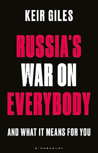 Russias War on Everybody: And What it Means for You 